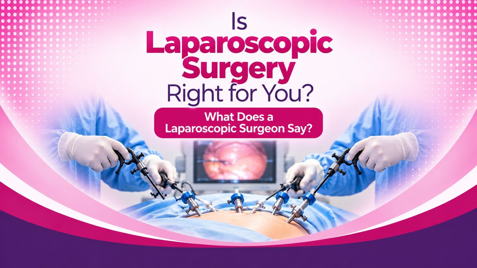 Laparoscopic Surgeon